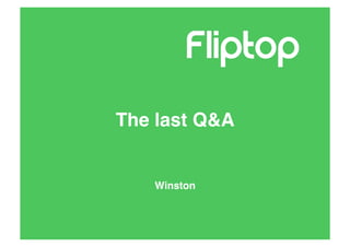 The last Q&A!


    Winston!
 