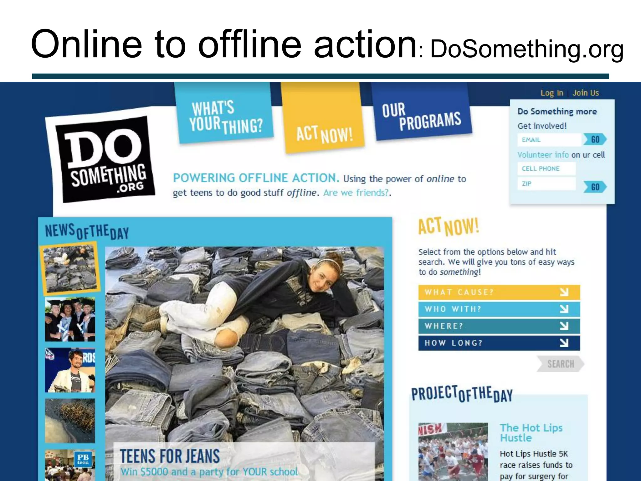 Online to offline action: DoSomething.org
 