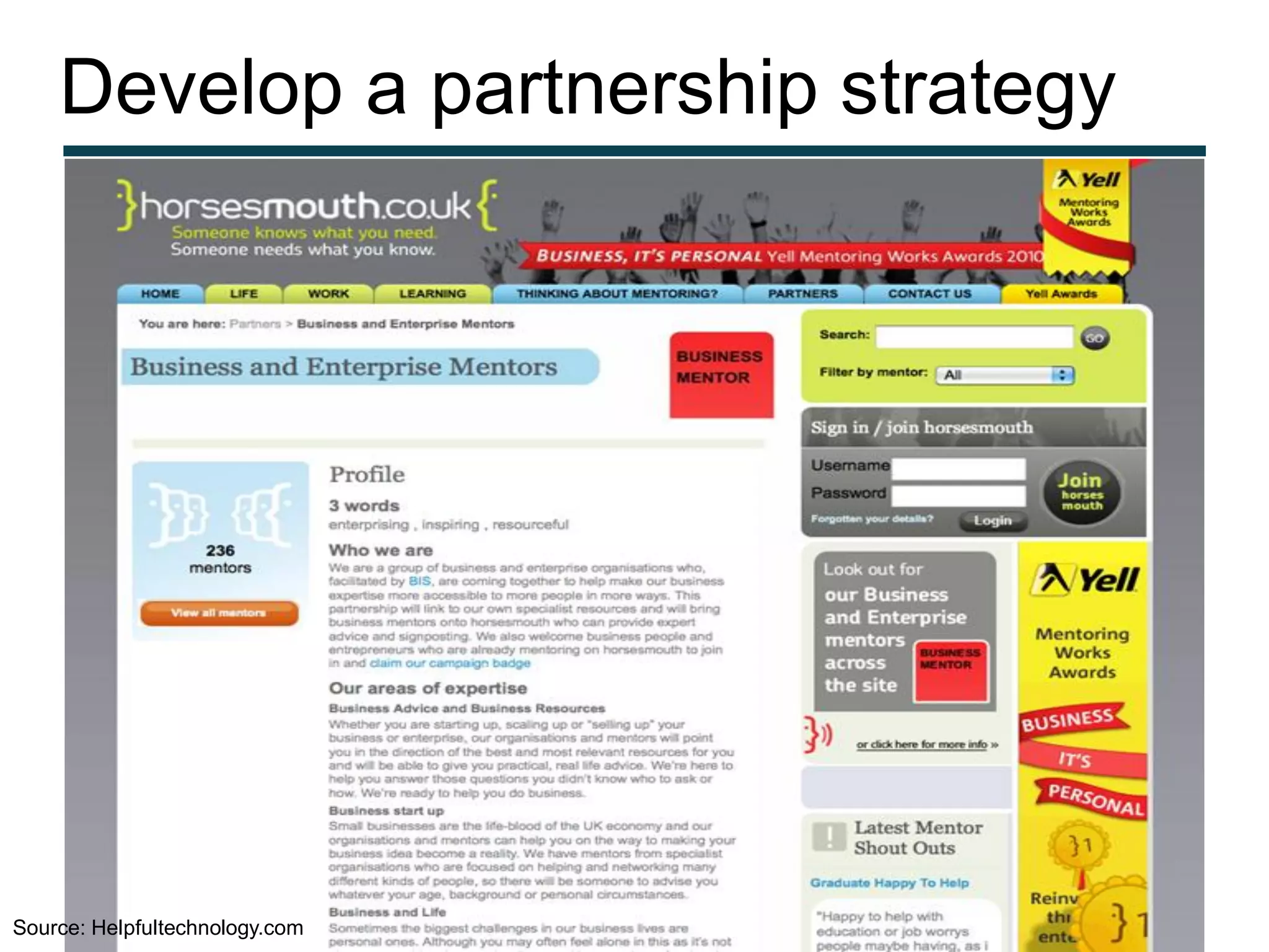 Develop a partnership strategy




Source: Helpfultechnology.com
 