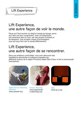 Lift Experience




Lift Experience,
une autre façon de voir le monde.
Parce qu’il faut toucher du doigt le monde qui boug...