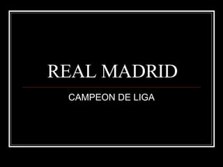 REAL MADRID CAMPEON DE LIGA 