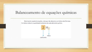 Balanceamento de equações químicas
 