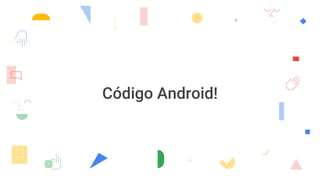 Código Android!
 