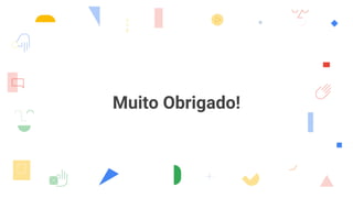 Muito Obrigado!
 