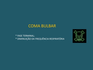 PROTUBERANCIAL INFERIOR - BULBAR SUPERIOR