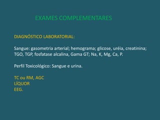 METABÓLICO Freqüente em UTI