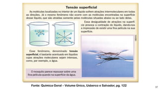 37
Fonte: Química Geral – Volume Único, Usberco e Salvador, pg. 122
 