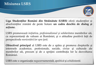 Liga Studenților Romani Din Străinătate Lsrs Prezentare 17
