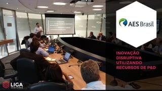 INOVAÇÃO
DISRUPTIVA
UTILIZANDO
RECURSOS DE P&D
 