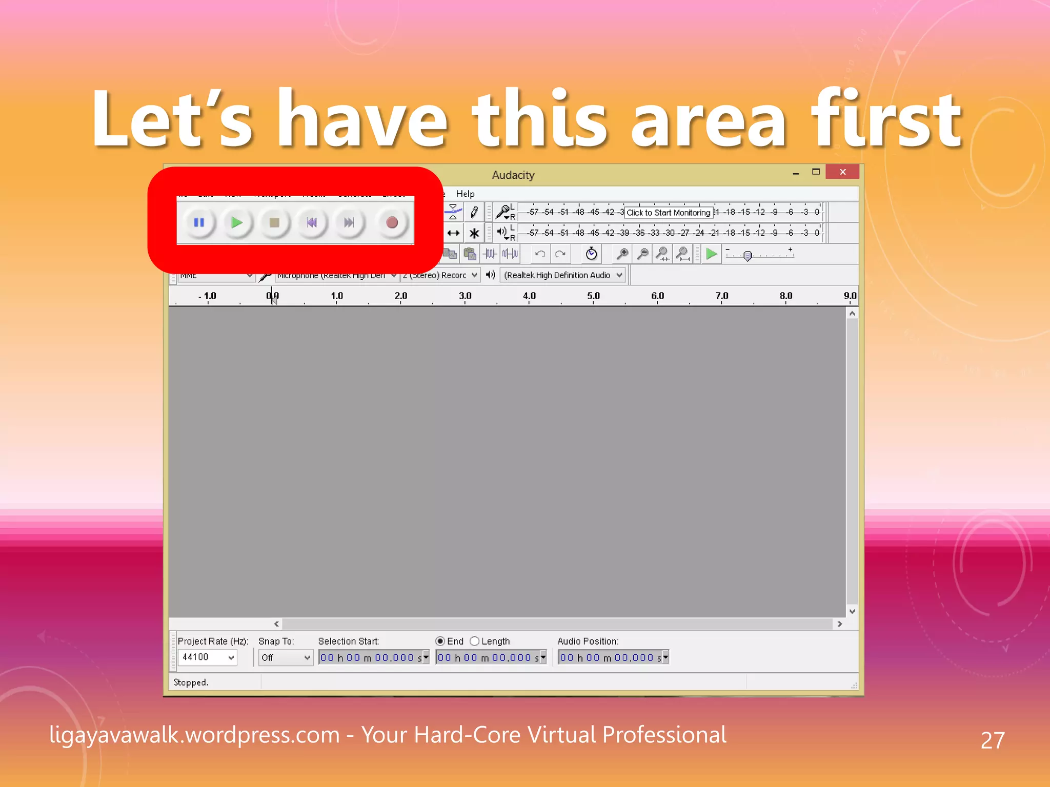 ligayavawalk.wordpress.com - Your Hard-Core Virtual Professional 27
Let’s have this area first
 