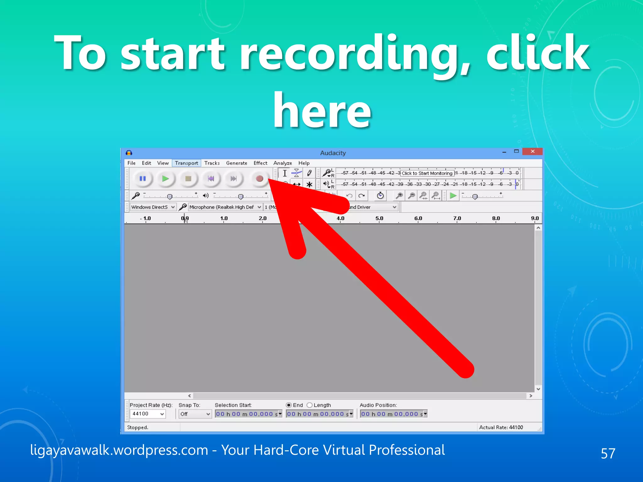ligayavawalk.wordpress.com - Your Hard-Core Virtual Professional 57
To start recording, click
here
 