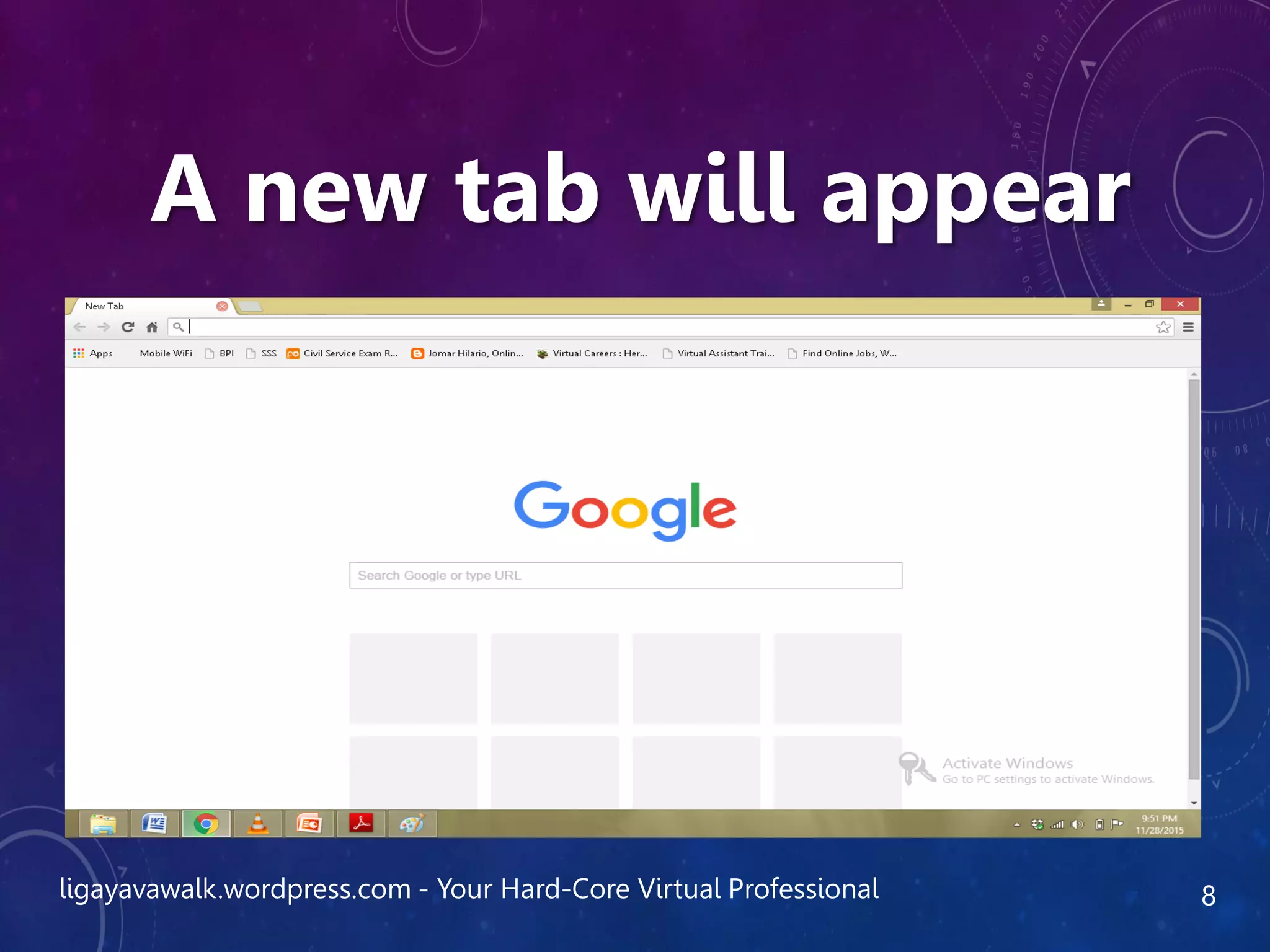 ligayavawalk.wordpress.com - Your Hard-Core Virtual Professional 8
A new tab will appear
 