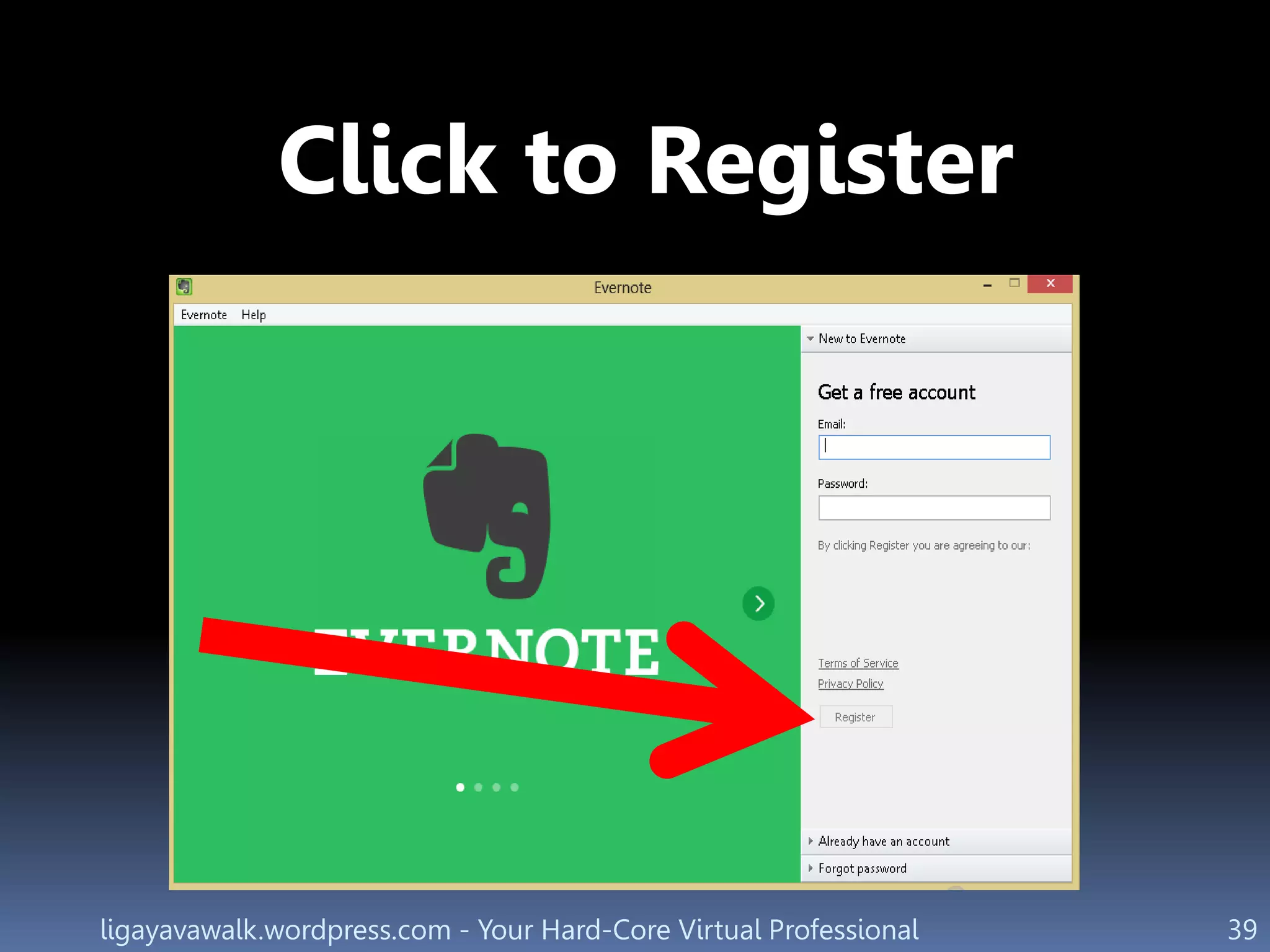 ligayavawalk.wordpress.com - Your Hard-Core Virtual Professional 39
Click to Register
 