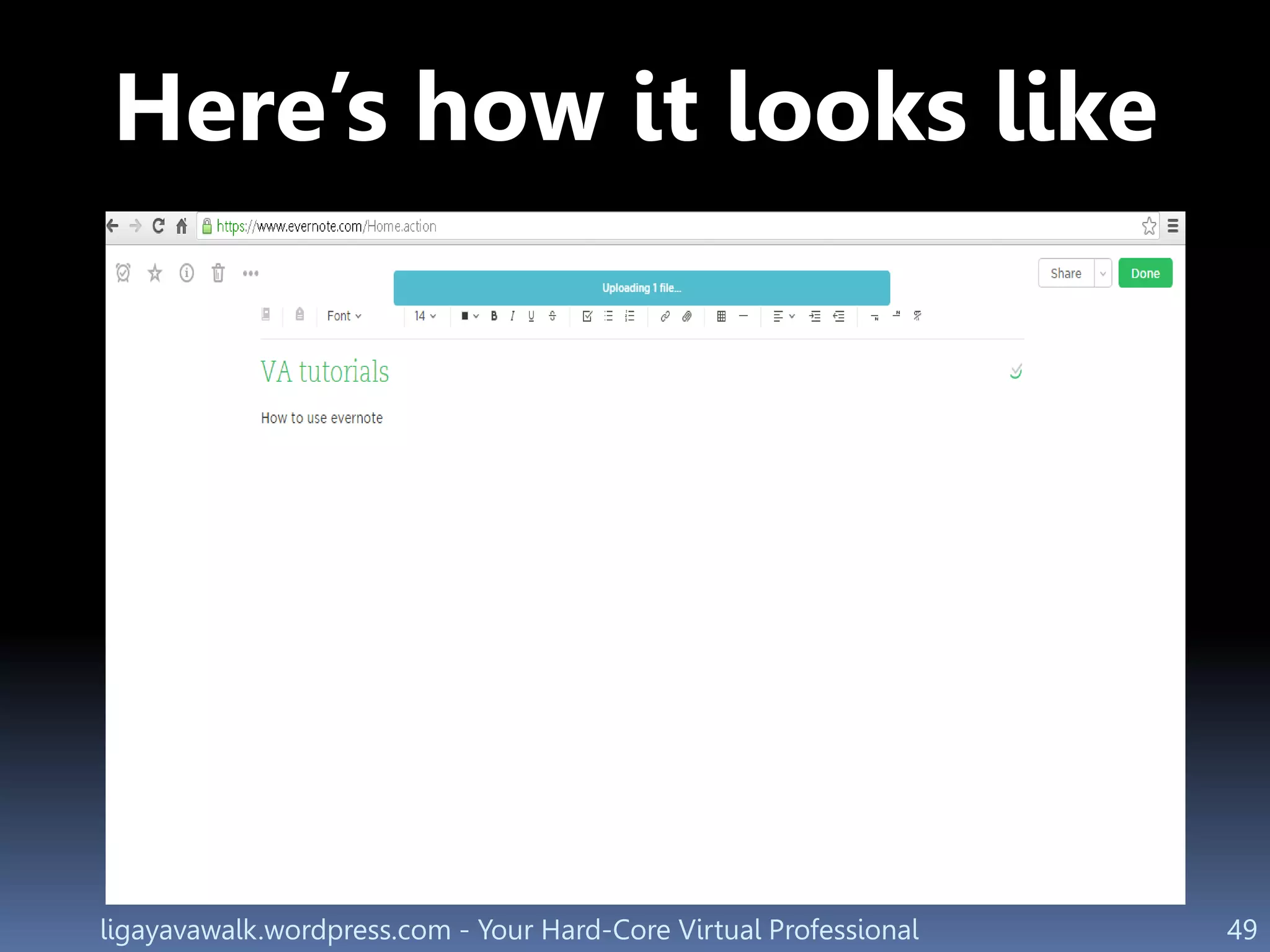 ligayavawalk.wordpress.com - Your Hard-Core Virtual Professional 49
Here’s how it looks like
 