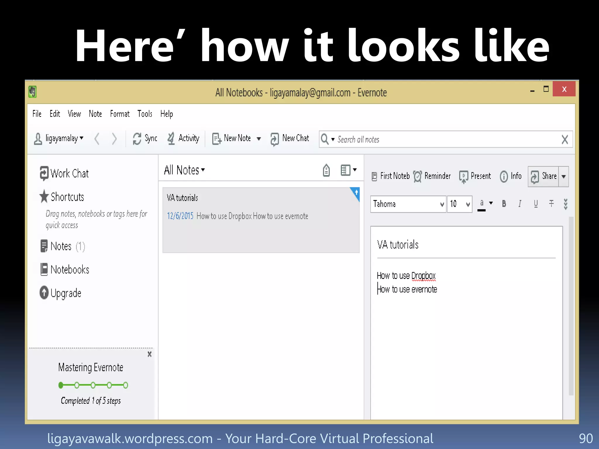 ligayavawalk.wordpress.com - Your Hard-Core Virtual Professional 90
Here’ how it looks like
 