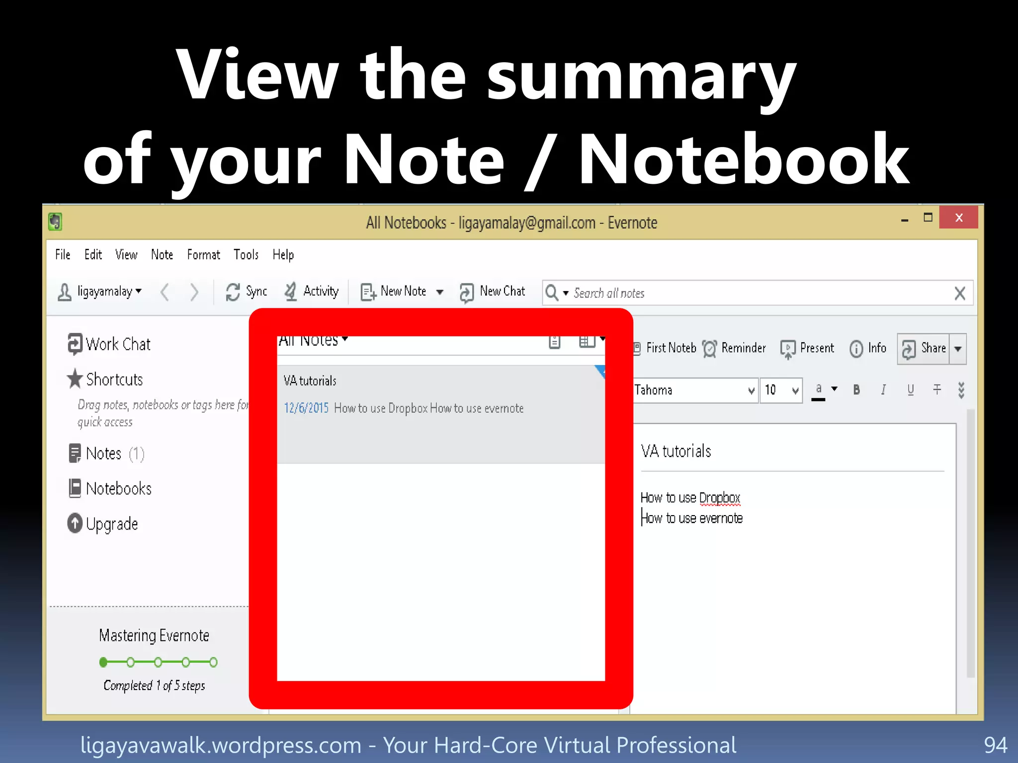 ligayavawalk.wordpress.com - Your Hard-Core Virtual Professional 94
View the summary
of your Note / Notebook
 