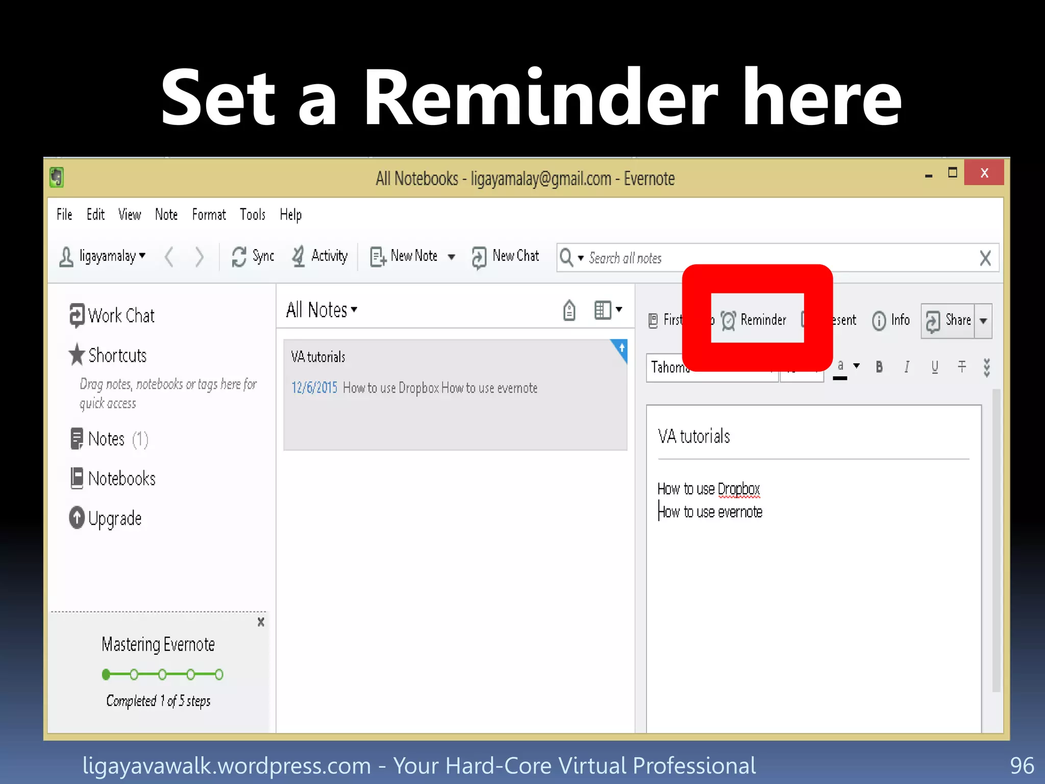 ligayavawalk.wordpress.com - Your Hard-Core Virtual Professional 96
Set a Reminder here
 
