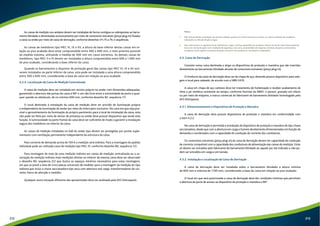 As caixas de medição nos andares devem ser instaladas de forma contígua ou sobrepostas ao barra-mento 
blindado e alimentadas exclusivamente por meio de conectores extraíveis (pinça plug-in) fixados 
a caixa ou então por meio de caixa de derivação, conforme desenhos n°s 75 a 79, e sequências. 
As caixas de medidores tipo MEC VI, IX e XII, a altura da base inferior destas caixas em re-lação 
ao piso acabado deve estar compreendida entre 400 a 600 mm, o mais próximo possível 
da medida máxima, utilizando a medida de 400 mm em casos extremos. As demais caixas de 
medidores, tipo MEC II e IV devem ser instaladas a altura compreendida entre 600 a 1.000 mm 
do piso acabado, considerando a base inferior da caixa. 
Quando os barramentos e disjuntor de proteção geral das caixas tipo MEC VI, IX e XII esti-verem 
instalados na parte inferior da caixa, esta pode ser instalada a uma altura compreendida 
entre 300 a 600 mm, considerando a base da caixa em relação ao piso acabado. 
4.2.4. Localização da Caixa de Medição Centralizada 
A caixa de medição deve ser instalada em recinto próprio no andar com dimensões adequadas, 
garantindo a abertura das portas da caixa à 90º e um vão livre entre a extremidade da porta e qual-quer 
parede ou obstáculo, de no mínimo 600 mm, conforme desenho 82, sequência 1/1. 
O local destinado à instalação da caixa de medição deve ser provido de iluminação própria 
e independente da iluminação do andar por meio de interruptor exclusivo. No caso em que seja pos-sível 
o aproveitamento da iluminação do próprio pavimento para o local de instalação da caixa, esta 
não pode ser feita por meio de sensor de presença ou então deve possuir dispositivo que anule esta 
função. A luminosidade na parte frontal da caixa deve ser suficiente de modo a garantir a instalação 
segura dos medidores no interior da caixa. 
As caixas de medição instaladas no hall do andar tipo devem ser protegidas por portas suple-mentares 
com ventilação permanente independente da estrutura da caixa. 
Para corrente de demanda acima de 100 A a medição será indireta. Para a montagem do padrão 
individual pode ser utilizada caixa de medição tipo MEC IV, conforme desenho 80, sequência 1/2. 
Para montagem de mais de uma medição indireta em caixas de medição centralizada ou a as-sociação 
de medição indireta mais medições diretas no interior da mesma caixa deve ser observado 
o desenho 80, sequência 2/2 que ilustra os espaços mínimos necessários para estas montagens, 
em que se prevê a área de cinco placas universais de medidor para a montagem da medição do tipo 
indireta que inclui a chave seccionadora tipo seca com abertura sob carga, transformadores de cor-rente, 
bloco de aferição e medidor. 
Qualquer outra situação diferente das apresentadas deve ser analisada pela AES Eletropaulo. 
Notas: 
1. Não será permitida a instalação da caixa de medição, quando em recinto exclusivo no andar, no mesmo ambiente de medidores, 
tubulações ou válvulas de gás ou água. 
2. Não serão aceitos os seguintes locais: dormitórios, copas, cozinhas, dependências sanitárias, interior de vitrina, área entre prateleiras, 
local com má iluminação e sem condições de segurança, tais como: proximidades de máquinas, bombas, tanques ou reservatório, 
escadarias, locais sujeitos a presença de gases corrosivos e/ou explosivos, inundações e trepidações. 
4.3. Caixa de Derivação 
Consiste numa caixa destinada a alojar os dispositivos de proteção e manobra que são inseridos 
diretamente ao barramento blindado através de conectores extraíveis (pinça plug-in). 
O invólucro da caixa de derivação deve ser de chapa de aço, devendo possuir dispositivo para sela-gem 
e local para cadeado, de acordo com a NBR-5410. 
A caixa em chapa de aço carbono deve ter tratamento de fosfatização e receber acabamento de 
tinta a pó sintética resistente ao tempo, conforme Normas da ABNT, e possuir, gravado em relevo 
ou por meio de etiqueta, a marca comercial do fabricante de barramento blindado homologado pela 
AES Eletropaulo. 
4.3.1. Dimensionamento e Dispositivos de Proteção e Manobra 
A caixa de derivação deve possuir dispositivos de proteção e manobra em conformidade com 
o item 4.2.2. 
Na caixa de derivação é permitida a instalação de dispositivo de proteção e manobra do tipo chave 
seccionadora, desde que com a abertura em carga e fusíveis devidamente dimensionados em função da 
demanda e coordenados com a capacidade de condução de corrente dos condutores. 
Os conectores extraíveis (pinça plug-in) da caixa de derivação devem ter capacidade de condução 
de corrente compatível com a capacidade dos condutores de alimentação das caixas de medição. Estes 
só devem ser extraídos pelo fabricante do barramento blindado ou aquele por ele indicado e não po-dem 
ser extraídos em carga e em tensão. 
4.3.2. Instalação e Localização da Caixa de Derivação 
A caixa de derivação deve ser instalada sobre o barramento blindado a altura mínima 
de 600 mm e máxima de 1.100 mm, considerando a base da caixa em relação ao piso acabado. 
O local em que será posicionada a caixa de derivação deve dar condições mínimas que permitam 
a abertura da porta de acesso ao dispositivo de proteção e manobra a 90º. 
212 213 
 