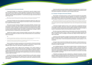 8.3. Dimensionamento de Barramento Blindado 
O barramento blindado a ser utilizado para a alimentação das cargas das unidades consumi-doras 
nos andares deve obedecer ao critério capacidade de condução da corrente de demanda mí-nima 
prevista no trecho, limite de queda de tensão máxima admissível para o tipo de ocupação da 
edificação e definido também pelo parâmetro “k” do barramento para carga concentrada e fator de 
potência igual a 0,92. 
Nota: Quando a corrente de demanda no barramento for superior a 3.000 A deve ser prevista uma nova linha de barramento blinda-do, 
conforme ilustrado no desenho nº 66, sequências 2/3 e 3/3, devendo esta situação estar contemplada em projeto elétrico. 
O barramento blindado deve possuir dispositivo de proteção para abertura em carga, na ori-gem 
da instalação, no interior da caixa de dispositivo de proteção e manobra, cabina de barramen-tos 
ou quadro de distribuição compacto. 
Todo o ponto de junção, derivação e interligação nos barramentos blindados, utilizados em toda 
a sua extensão, que tenham como objetivo realizar o encaminhamento dos mesmos entre a origem 
da instalação e o shaft de subida para os andares a fim de desviar das interferências físicas, deverão 
ser feitos por elementos apropriados para esta finalidade e fornecidos pelo fabricante homologado 
do próprio barramento blindado utilizado. Estes pontos não poderão possuir ventilação e ainda as 
barras internas devem ter tratamento por meio de estanho ou prata. 
Quando houver redução na seção do barramento blindado, neste ponto, deve ser instalado um 
dispositivo de seccionamento com abertura sob carga e proteção devendo este ser conectado direta-mente 
ao barramento. 
OBS: 
1. Este dispositivo de proteção pode ser dispensado se o dispositivo de proteção a montante deste ponto, garantir a proteção do trecho 
de menor capacidade de corrente, sendo que devem ser observados os critérios de proteção da NBR 5410; 
2. O dispositivo de proteção do barramento blindado deve ter a capacidade de interrupção contra curto-circuito igual ou superior à 
corrente de curto-circuito presumida no ponto em que o dispositivo for instalado. 
Pode ser utilizado cabo isolado de capacidade de corrente equivalente a do barramento blindado 
para a interligação entre o dispositivo de proteção e manobra e o barramento, no interior da caixa 
destinada a este fim. Neste caso o cabo deve ter comprimento máximo de 1,5 m. 
O grau de proteção mínimo, exigido pela AES Eletropaulo é IP31 conforme definido na 
NBR IEC 60529, exceto nos pontos de junção, derivação e interligação nos barramentos blindados 
em que o grau de proteção mínimo é o IP 54. Para os trechos contidos nos shafts dos andares, o 
projetista responsável deve especificar outros graus de proteção acima do citado em função das in-fluências 
externas em áreas como garagens e de circulação de pessoas, de acordo com as prescrições 
contidas na NBR 5410 da ABNT. 
Em trechos de intersecção com conexões ou válvulas hidráulicas, ou ainda sujeitos a presença 
acidental de água por gotejamento (IPX2), aspersão (IPX4) ou jatos (IPX5), o barramento blindado 
deve ter grau de proteção adequado em toda a extensão ou então serem constituídos de barreiras 
não inflamáveis. 
O ponto de junção do barramento blindado ao dispositivo de proteção geral, no interior da caixa 
de dispositivo de proteção e manobra deve ser devidamente protegido por meio de barreira de ma-terial 
isolante transparente, não inflamável, e grau de proteção mínimo IP2X. 
8.4. Instalação e Montagem do Barramento Blindado 
Toda instalação, manutenção preventiva e corretiva, do barramento blindado é de responsabilida-de 
do interessado ou seu representante legalmente habilitado e ser realizada em conformidade com 
a ABNT NBR 16019:2011. Quando houver necessidade de manutenção o interessado deve solicitar à 
AES Eletropaulo a retirada dos lacres e posterior vistoria para liberação e a reinstalação dos lacres. 
OBS: Nos casos de manutenção preventiva, corretiva ou atendimento de emergência, no barramento blindado e seus acessórios, é de 
inteira responsabilidade do interessado ou seu representante legal as manobras nos equipamentos assim como garantir o perfeito funciona-mento 
destes, para o qual deverá ter recolhida a Anotação Responsabilidade Técnica. Todos os profissionais que irão realizar estas atividades 
deverão atender os requisitos mínimos exigidos por legislação específica em vigor e ainda as Normas Regulamentares para cada atividade a 
ser exercida. 
O barramento blindado instalado sob laje ou junto à parede deve ser devidamente fixado por 
meio de suportes metálicos, mão francesa, travessa ou suporte apropriado devidamente parafusado 
ou chumbado a alvenaria observando que estes não poderão ser aplicados nos pontos de junção ou 
emenda e o distanciamento máximo entre eles não deverá ser superior a 1.500 mm. 
Nos locais em que haja circulação de veículos o distanciamento mínimo entre o barramento blin-dado 
e o piso acabado não deve ser inferior a 2.300 mm, ou ainda quando instalados sob parede nesta 
área de circulação este deve ser protegido por elementos que impeçam eventuais impactos que ve-nham 
a causar danos. 
As aberturas das lajes destinadas à passagem do barramento blindado pelos andares devem ser 
providas de anteparo que impeça a precipitação de água pela abertura em caso de vazamentos aci-dentais, 
que possam afetar o correto funcionamento do barramento, conforme desenhos 75 a 79, 
e sequências. 
Ao longo do trajeto do barramento blindado pode haver derivação no sentido horizontal nos an-dares 
devendo ser previstos furos para lacre em todo o barramento e proteção no ponto de derivação 
de acordo com a NBR 5410 da ABNT. 
Com a finalidade de garantir o limite máximo de queda de tensão ou conveniência técnica será 
aceito a utilização de cabos entre o dispositivo de proteção e manobra e o barramento blindado no 
início do shaft devendo neste ponto ser previsto a instalação de uma caixa de proteção e manobra. No 
interior desta caixa de proteção e manobra deve ser prevista a instalação de um dispositivo de seccio-namento 
em carga que efetuará a transição entre cabos e barramento, ou se necessário com proteção 
a fim de possibilitar a coordenação. 
O dispositivo de proteção acima pode ser dispensado se o dispositivo de proteção a montante 
deste ponto, garantir a proteção do trecho de menor capacidade de corrente, sendo que devem ser ob-servados 
os critérios de proteção da NBR 5410. Se isto ocorrer nesta caixa deve ser prevista somente 
a instalação de um dispositivo de seccionamento com abertura em carga. 
220 221 
 