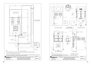  
 
 
  
 
  
 
 
 
 
 
 
 
 
 
 
 
 
 
 
 
 
 
CHAVE SECC. 
NH 250/125 A 
SOB CARGA 
COM FUSÍVEIS 
 
1- Para maiores detalhes quanto a montagem interna das caixas deve ser observada a sequência 2/2 do desenho. 
2 - Aterrar fundo de chapa de aço (placa de montagem). 
 
3 - Os cabos do ramal de ligação dos medidores podem ser derivados diretamente dos terminais da chave/disjuntor ou então através 
de barramentos que devem possuir na frente uma barreira isolante em policarbonato. 
PADRÃO DE ENTRADA COLETIVO COM CAIXA TIPO L 
PARA DUAS MEDIÇÕES DIRETAS 
REDE AÉREA OU SUBTERRÂNEA 
47 
 
Desenho: 
Sequência: 
NOTA: 
LIG BT 2014 1/2 
47 
 
 
 
  
 
VISTA SUPERIOR 
VISTA FRONTAL EXTERNA VISTA FRONTAL INTERNA 
Desenho: 
Sequência: 
 
 
 
 
 
 
 
 
 
 
 
 
 
 
 
 
 
RECORTE DAS CANALETAS 
 
 
 
 
 
 
 
 
 
 
 
 
  
 
VISTA FRONTAL INTERNA VISTA LATERAL 
NOTA: 
1 - Aterrar painel de chapa de aço (placa de montagem). 
2 - Os cabos do ramal de ligação dos medidores podem ser derivados diretamente dos 
terminais da chave/disjuntor instalada na CDPM ou então através de barramentos que devem 
possuir na frente uma barreira isolante em policarbonato. 
 
 
MATERIAL DE PLÁSTICO 
MATERIAL DE METAL 
 
PADRÃO DE ENTRADA COLETIVO COM CAIXA TIPO L 
PARA 2 MEDIÇÕES DIRETAS 
REDE AÉREA OU SUBTERRÂNEA 
 
 
 
 
 
 
 2/2 
 
336 337 
 