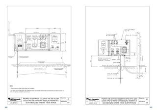 49 
  
   
 
 
 
 
 
 
 
 
 
 
 
 
 
2 - Os cabos do ramal de ligação dos medidores devem ser derivados diretamente dos barramentos que devem possuir na 
frente uma barreira isolante em policarbonato. 
Desenho: 
Sequência: 
 
 
 
 
 
 
 
 
 
  
CHAVE SECC. 
NH 250/400 A 
SOB CARGA 
SEM FUSÍVEIS 
 
 
 
 
 
 
 
 
 
1 - Aterrar painel de chapa de aço (placa de montagem). 
PADRÃO DE ENTRADA COLETIVO ATÉ 300 A COM 
CAIXA TIPO M PARA UMA MEDIÇÃO INDIRETA E 
 
 
 
 
 
NOTA: 
 DUAS MEDIÇÕES DIRETAS - REDE AÉREA 
1/2 
 
 
 
 
 
49 
Desenho: 
Sequência: 
CHAVE SECC. 
NH 250/400 A 
SOB CARGA 
COM FUSÍVEIS 
CHAVE SECC. 
SOB CARGA 
OU 
DISJUNTOR 
DISJ. 
PADRÃO DE ENTRADA COLETIVO ATÉ 277 A COM 
CAIXA TIPO M PARA UMA MEDIÇÃO INDIRETA E 
UMA MEDIÇÃO DIRETA ­REDE 
SUBTERRÂNEA 
 2/2 
340 341 
 