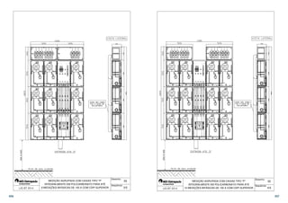 CX.08 
CX.07 
MED.07 
CX.08 
MED.08 
CX.09 
MED.09 
CX.05 
CX.04 
MED.04 
CX.05 
MED.05 
CX.06 
MED.06 
CX.01 
CX.01 
MED.01 
CX.02 
MED.02 
CX.03 
MED.03 
CX.02 
CX.03 
CX.04 
CX.06 
CX.07 
CX.09 
55 
Desenho: 
Sequência: 
SAÍDA 
SAÍDA 
SAÍDA 
SAÍDA 
SAÍDA 
SAÍDA 
DPS 
   
MEDIÇÃO AGRUPADA COM CAIXAS TIPO P 
INTEGRALMENTE EM POLICARBONATO PARA ATÉ 
SAÍDA 
SAÍDA 
SAÍDA 
300 A 400 
 9 MEDIÇÕES BIFÁSICAS DE 100 A COM CDPI SUPERIOR 
3/5 
CX.11 
CX.10 
MED.10 
CX.11 
MED.11 
CX.12 
MED.12 
CX.07 
CX.07 
MED.07 
CX.08 
MED.08 
CX.09 
MED.09 
CX.05 
CX.04 
MED.04 
CX.05 
MED.05 
CX.06 
MED.06 
CX.01 
CX.01 
MED.01 
CX.02 
MED.02 
CX.03 
MED.03 
CX.02 
CX.03 
CX.04 
CX.06 
CX.08 
CX.09 
CX.10 
CX.12 
55 
Desenho: 
Sequência: 
SAÍDA 
SAÍDA 
SAÍDA 
SAÍDA 
SAÍDA 
SAÍDA 
DPS 
   
MEDIÇÃO AGRUPADA COM CAIXAS TIPO P 
SAÍDA 
SAÍDA 
SAÍDA 
INTEGRALMENTE EM POLICARBONATO PARA ATÉ 
SAÍDA 
SAÍDA 
SAÍDA 
300 A 400 
 12 MEDIÇÕES BIFÁSICAS DE 100 A COM CDPI SUPERIOR 
4/5 
356 357 
 
