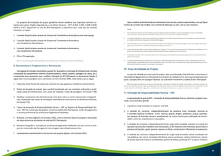 Os projetos de instalação de grupos geradores devem obedecer aos requisitos mínimos es-tabelecidos 
pelos Órgãos Reguladores e as Notas Técnicas – NT’s 6.002, 6.005, 6.008, 6.009, 
6.010 e 6.012, disponíveis no site da AES Eletropaulo, e específicas para cada tipo de conexão 
existente, ou sejam: 
1. Conexão Rede/Gerador através de Sistema de Transferência Automática com interrupção; 
2. Conexão Rede/Gerador através de Sistema de Transferência Automática 
com Paralelismo Momentâneo; 
3. Conexão Rede/Gerador através de Sistema de Transferência Automática 
com Paralelismo Permanente; 
4. Mini e Microgeração. 
Nota: Os casos não especificamente abordados neste capítulo devem ser objetos de consulta à AES Eletropaulo. 
9. Documentos e Projetos Civis e Estruturais 
Para ligação de entrada consumidora, quando for necessária a construção de infraestrutura civil para 
a instalação de equipamentos elétricos (transformadores, chaves, quadros, passagem de cabos, etc.), 
o interessado deve apresentar para a análise e liberação da AES Eletropaulo os documentos listados a 
seguir, bem como os projetos civis e estruturais, em CD e formato DWG, observando o que se segue: 
1. Cópia das notas fiscais de compra do concreto em que apareça a resistência característica; 
2. Planta de situação do imóvel, para sua fácil localização por rua e número, indicando a locali-zação 
exata da infraestrutura civil, poços de inspeção, caixas de passagem, em escala 1:100; 
3. Detalhes construtivos das infraestruturas civis, bem como os cortes transversais e longitudi-nais, 
localização das caixas de ventilação, interferências estruturais e os elementos divisores, 
em escala 1:50; 
4. Cópias da Anotação de Responsabilidade Técnica – ART ou Registro de Responsabilidade Téc-nica 
– RRT de construção das grades, conforme padrão AES Eletropaulo, recibo de pagamento 
e carteira profissional do profissional legalmente habilitado; 
5. As Builts, em meio digital e em formato DWG, com as mesmas bases do projeto e amarração 
em duas estruturas existentes da rede da AES Eletropaulo; 
6. Relatório fotográfico, assinado por profissional legalmente habilitado, em que conste as eta-pas 
de construção das ferragens e concretagens das infraestruturas civis; 
7. Levantamento planialtimétrico do terreno em arquivo digital e em formato DWG. 
Após a análise serão devolvidas ao interessado duas vias dos projetos apresentados, em que figure 
trechos de corrente não medida, com carimbo de liberação, ou não, com ou sem ressalvas. 
Notas: 
1. Na utilização de câmaras transformadoras, poços de inspeção, bases em pedestal ou caixa de passagem do tipo pré-moldados 
não é necessária a apresentação dos detalhes construtivos e cortes transversais e longitudinais destes. 
2. Os projetos indicados no item 9 não necessitam que sejam feitos em folhas separadas desde que se respeitem as escalas indicadas 
e o tamanho da folha não ultrapasse o formato A0 alongado. 
3. A AES Eletropaulo, a seu critério, pode solicitar informações mais detalhadas da entrada de energia e centro de medição, sempre que 
julgar imprescindível para a análise da solicitação de atendimento técnico. 
4. A apresentação das cópias e documentos indicados nos subitens 1, 4, 5 e 6 pode ser apresentada até a liberação da infraestrutura civil 
para os serviços elétricos, estando condicionada à liberação física das infraestruturas civis no local. 
5. A liberação do projeto civil e estrutural, assim como a construção, está atrelada à liberação do projeto elétrico do empreendimento, 
pela AES Eletropaulo. 
6. Quando da apresentação dos projetos civis e estruturais, a AES Eletropaulo deve ser destacado o acesso a infraestrutura civil, com 
suas dimensões, capacidade do piso, tipo de calçamento, altura livre, entre outro, e somente após a aprovação das dimensões e carac-terísticas 
do acesso é que deve ser autorizado a construção. 
10. Prazo de Validade do Projeto 
O prazo de validade para execução do projeto, após a sua liberação, é de 36 (trinta e seis) meses. A 
solicitação de ligação deve ser efetuada dentro do prazo de validade acima. Caso seja ultrapassado este 
prazo, o projeto deve, em qualquer hipótese, ser submetido novamente a análise da AES Eletropaulo. 
Nota: Quaisquer alterações que se façam necessárias após a liberação do projeto da entrada consumidora e centro de medição, não 
devem ser executadas sem que sejam analisadas pela AES Eletropaulo, a qual, com esta finalidade, o interessado deve encaminhar 3 (três) 
vias dos desenhos modificados e aguardar a nova liberação e devolução de 2 (duas) vias, na qual constará o parecer a respeito. 
11. Anotação de Responsabilidade Técnica – ART 
A apresentação da guia da ART – Anotação de Responsabilidade Técnica, referente a projeto e exe-cução, 
será necessária quando: 
1. A potência total instalada for superior a 20 kW; 
2. A unidade de consumo, independentemente da potência total instalada, destinar-se 
a reuniões públicas (cinemas, circos, teatros, igrejas, bingos, auditórios, praças, quermes-ses, 
parques de diversão, shows e semelhantes), ou outros locais para realização de festivi-dades 
comícios, espetáculos e exposições; 
3. A unidade de consumo, independentemente da carga total instalada, destinar-se a local em 
que pela natureza dos trabalhos nele executados, ou de materiais nele mantidos, possa haver a 
presença de líquidos, gases, poeiras, vapores ou fibras, combustíveis inflamáveis ou explosivos; 
4. A unidade de consumo, independentemente da carga total instalada, estiver localizada em 
vias públicas, tais como: lombadas eletrônicas, placas luminosas, radares eletrônicos, bancas 
de jornal, banca de frutas ou semelhantes, pontos de ônibus, ponto para TV a cabo e similares; 
36 37 
 