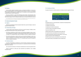 15.4. Fórmulas para Cálculo 
Plts 95% 
< 0,8 p.u. / FT 
0.8 – 1.6 p.u. / FT 
> 1,6 p.u. / FT 
As quedas de tensão em condutores podem ser calculadas através das seguintes fórmulas: 
Circuitos Trifásicos Circuitos Monofásicos 
Z=R x cos ø + X x sen ø Z=R x cos ø + X x sen ø 
V(3ø)=
3 x L x Z x I x 10-3 V(3ø)=2 x L x Z x I x 10-3 
V%(3ø)=V(3ø) V x 100% 
V%= VV x 100% 
Onde: 
R: Resistência de fase, em corrente alternada e a temperatura de operação [mΩ/m]; 
X: Reatância de fase [mΩ/m]; 
Z: Impedância de fase [mΩ/m]; 
L: Comprimento do trecho de condutor [m]; 
I: Corrente de carga na extremidade do trecho [A]; 
Cos φ: Fator de potência = 0,92; 
ΔV(3Φ): Queda de tensão na extremidade do trecho trifásico [V]; 
ΔV: Queda de tensão na extremidade do trecho monofásico [V]; 
V: Tensão nominal de fase a fase para circuitos trifásicos, ou fase a fase 
ou fase a neutro para circuitos monofásicos [V]; 
ΔV%(3Φ): Queda de tensão na extremidade do trecho trifásico [%]; 
ΔV%: Queda de tensão na extremidade do trecho monofásico [%]. 
14. Vistoria 
Antes de efetivar a ligação da entrada de energia e a instalação dos medidores no centro de me-dição 
do empreendimento, a AES Eletropaulo verificará, através de vistoria, se a instalação 
foi executada em conformidade com o projeto elétrico e civil liberado e se foram atendidas todas as 
condições indicadas no presente regulamento. 
Para que as providências a cargo da AES Eletropaulo sejam tomadas, o interessado deve, após a 
conclusão total dos serviços, solicitar por escrito o pedido de vistoria das instalações elétricas e civis 
da entrada de energia e centro de medição executados, junto a uma loja de atendimento comercial. 
Nota: A realização de vistoria não transfere para a AES Eletropaulo a responsabilidade por danos a pessoas e bens que venham a ocor-rer 
em virtude de deficiência técnica ou má utilização das instalações internas da unidade consumidora. 
15. Cálculo de Queda de Tensão 
15.1. Objetivo 
Definição da metodologia de cálculo de queda de tensão entre o ponto de entrega e o ponto de 
origem das instalações internas. 
15.2. Premissa Básica de Projeto 
A máxima queda de tensão admissível no trecho entre o ponto de entrega e a medição, conside-rando 
carga concentrada trecho a trecho, observando o seguinte: 
• Para trechos constituídos por cabos de cobre ou por barramentos blindados de cobre ou alumí-nio 
em edificações de uso residencial, o limite de queda de tensão máximo no trecho deve ser de 
no máximo 2%, considerado desde o ponto de entrega até a última ou medição mais distante; 
• Para trechos constituídos por cabos de cobre ou por barramentos blindados de cobre o alu-mínio 
em edificações de uso industrial, comercial ou misto, o limite de queda de tensão 
máximo no trecho deve ser de no máximo 1%, considerado desde o ponto de entrega até a 
última ou medição mais distante. 
15.3. Parâmetros Básicos 
Os valores correspondentes às resistências em corrente alternada, à temperatura de operação e 
às reatâncias dos condutores devem estar de acordo com as características técnicas fornecidas pelo 
fabricante dos condutores. 
Tais características deverão ser informadas no detalhamento do cálculo de queda de tensão. 
Deverá ser efetuado um cálculo para cada consumidor tipo, adotando-se a pior condição 
de queda de tensão. 
40 41 
 
