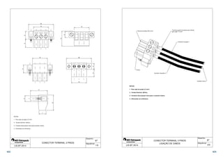 87 
8 6 
Desenho: 
Sequência: 
6 
15 
7 
15 
3 ­Conector 
deve possuir trava para conector macho; 
CONECTOR TERMINAL 3 PINOS 
25 
15 
8 8 
15 
15 
8 
25 
15 
17 
6 
NOTAS: 
1 ­Para 
cabo de seção 2,5 mm²; 
2 ­Tensão 
Nominal: 400Vac; 
4 ­Dimensões 
em milímetros 
LIG BT 2014 1/2 
87 
Condutor dreno 
Desenho: 
Sequência: 
Terminal condutor #2,5 mm² 
Condutor trançado 2 
Travas 
3 - Conector deve possuir trava para o conector macho; 
Terminal agulha (fornecido pelo cliente) 
para cabo 1,5 mm² 
Condutor trançado 1 
CONECTOR TERMINAL 3 PINOS 
LIGAÇÃO DE CABOS 
NOTAS: 
1 - Para cabo de seção 2,5 mm²; 
2 - Tensão Nominal: 400Vac; 
4 - Dimensões em milímetros. 
LIG BT 2014 2/2 
422 423 
 