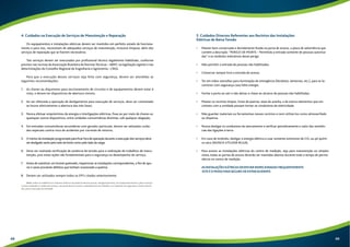 4. Cuidados na Execução de Serviços de Manutenção e Reparação 
Os equipamentos e instalações elétricas devem ser mantidos em perfeito estado de funciona-mento 
e para isso, necessitam de adequados serviços de manutenção, inclusive limpeza, além dos 
serviços de reparação que se fizerem necessários. 
Tais serviços devem ser executados por profissional técnico legalmente habilitado, conforme 
previsto nas normas da Associação Brasileira de Normas Técnicas – ABNT, na legislação vigente e nas 
determinações do Conselho Regional de Engenharia e Agronomia – CREA. 
Para que a execução desses serviços seja feita com segurança, devem ser atendidas as 
seguintes recomendações: 
1. As chaves ou disjuntores para seccionamento de circuitos e de equipamentos devem estar à 
vista, e devem ter dispositivos de abertura visíveis; 
2. Ao ser efetuada a operação de desligamento para execução de serviços, deve ser constatado 
se houve efetivamente a abertura das três fases; 
3. Nunca efetuar empréstimos de energia e interligações elétricas, fixas ou por meio de chaves ou 
quaisquer outros dispositivos, entre unidades consumidoras distintas, sob qualquer alegação; 
4. Em entradas consumidoras secundárias com gerador particular, devem ser adotados cuida-dos 
especiais contra risco de acidentes por corrente de retorno; 
5. O trecho da instalação programado para ficar fora de operação durante a execução dos serviços deve 
ser desligado tanto pelo lado da fonte como pelo lado da carga; 
6. Deve ser realizada verificação de ausência de tensão para a realização de trabalhos de manu-tenção, 
pois estas ações são fundamentais para a segurança no desempenho do serviço; 
7. Antes de substituir um fusível queimado, inspecionar as instalações correspondentes, a fim de apu-rar 
e sanar prováveis defeitos que tenham ocasionado a queima; 
8. Devem ser utilizados sempre todos os EPI’s citados anteriormente. 
Nota: todos os trabalhos em sistemas elétricos de potência devem possuir, obrigatoriamente, um responsável técnico, pelos serviços 
a serem realizados e ordens de serviços, nas quais devem constar o planejamento do trabalho e os requisitos de segurança a serem atendi-dos, 
para a execução da atividade. 
5. Cuidados Diversos Referentes aos Recintos das Instalações 
Elétricas de Baixa Tensão 
• Manter bem conservada e devidamente fixada na porta de acesso, a placa de advertência que 
contém a descrição: “PERIGO DE MORTE – Permitida a entrada somente de pessoas autoriza-das” 
e os símbolos indicativos desse perigo. 
• Não permitir a entrada de pessoas não habilitadas. 
• Conservar sempre livre a entrada de acesso. 
• Ter em mãos utensílios para iluminação de emergência (faroletes, lanternas, etc.), para se lo-comover 
com segurança caso falte energia. 
• Fechar a porta ao sair e não deixar a chave ao alcance de pessoas não habilitadas. 
• Manter os recintos limpos, livres de poeiras, teias de aranha, e de outros elementos que em 
contato com a umidade possam tornar-se condutores de eletricidade. 
• Não guardar materiais ou ferramentas nesses recintos e nem utilizá-los como almoxarifado 
ou dispensa. 
• Nunca desligar os condutores de aterramento e verificar periodicamente o valor das resistên-cias 
das ligações à terra. 
• Em caso de incêndio, desligar a energia elétrica e usar somente extintores de CO2 ou pó quími-co 
seco (NUNCA UTILIZAR ÁGUA). 
• Para acesso as instalações elétricas do centro de medição, seja para manutenção ou simples 
visita, todas as portas de acesso deverão ser mantidas abertas durante todo o tempo de perma-nência 
no centro de medição. 
AS INSTALAÇÕES ELÉTRICAS DEVEM SER INSPECIONADAS FREQUENTEMENTE. 
ESTE É O MODO MAIS SEGURO DE EVITAR ACIDENTE. 
68 69 
 