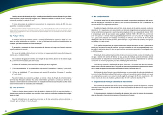 Sendo a corrente de demanda até 100 A, a medição da unidade de consumo deve ser do tipo direta, 
observando que a seção máxima do condutor para a ligação do medidor é o cabo de 35 mm² e a seção 
mínima do condutor é o cabo de 10 mm². 
O ramal alimentador da unidade de consumo deve ter comprimento mínimo de 300 mm para 
possibilitar a conexão ao medidor. 
Nota: Quando forem utilizados condutores flexíveis classes 4, 5 e 6, conforme NBR-NM 247-3, todos os condutores devem ser da 
mesma classe e em suas pontas devem ser instalados terminais do tipo ilhós (pino tubular) fabricado em cobre com camada de estanho, 
isolado com luva de polipropileno ou nylon com comprimento da região de prensagem de 25 mm, para ligação aos bornes dos medidores, 
conforme desenho nº 15. 
9.2. Medição Indireta 
A medição será do tipo indireta quando a corrente de demanda for superior a 100 A ou o con-dutor 
do ramal alimentador for superior a 35 mm², e será efetuada através de transformadores de 
corrente, que serão instalados na caixa de medição. 
É obrigatória a instalação de chave seccionadora de abertura sob carga, sem fusíveis, antes dos 
transformadores de corrente. 
Em caixas de medição coletiva devem ser previstos um espaço equivalente à área destinada a seis 
viseiras para a medição indireta. 
Os condutores de ligação do medidor, em medição do tipo indireta, devem ser de cobre de seção 
de 2,5 mm² e serem instalados pelo interessado. 
O número de condutores, bem como a sua identificação são os seguintes: 
1. 7 fios: na modalidade “B” no sistema delta com neutro (3 vermelhos, 3 brancos, 1 azul claro); 
2. 10 fios: na modalidade “C” nos sistemas com neutro (3 vermelhos, 3 brancos, 3 amarelos 
e 1 azul-claro). 
Nas extremidades dos condutores que ligam ao medidor e bloco de aferição devem ser instalados 
terminais tipo ilhós (pino tubular). Nas outras extremidades que fazem a conexão aos terminais de 
saída dos transformadores de corrente devem ser instalados terminais do tipo forquilha ou olhal. Todos 
estes terminais devem ser instalados pelo interessado. 
9.3. Fator de Potência 
Todos os clientes devem manter o fator de potência mínimo de 0,92 em suas instalações e o 
mais próximo possível da unidade, caso contrário ficará sujeito às condições estabelecidas na legis-lação 
em vigor. 
Quando utilizado banco de capacitores, este deve ser do tipo automático, preferencialmente, e 
instalado após a medição em local adequado. 
10. Kit Padrão Montado 
A utilização deste tipo de padrão destina-se a unidade consumidora atendida em rede secun-dária 
de distribuição, monofásico ou bifásico, com corrente de demanda até 100 A, obedecidas as 
normas da ABNT e as legislações aplicáveis. 
O padrão de ligação individual pode ser feito ainda através do kit padrão montado, conforme 
desenho nº 38 e sequências, com caixa metálica ou fabricada integralmente em policarbonato com 
tampa totalmente transparente e sua forma de instalação, à direita ou a esquerda do imóvel. O Kit 
é composto por poste de aço tubular seção quadrada medindo 7.500 x 80 x 80 mm, parede com 
2,65 mm espessura e tensão mecânica para 90 daN juntamente com uma caixa de medição tipo I 
ou P, para serem utilizadas em medições monofásicas ou bifásicas com corrente de demanda até 
100 A e três cabos de no máximo 35 mm², observando que a seção mínima do condutor para ligação 
ao medidor é o cabo 10 mm². 
O Kit Padrão Montado deve ser confeccionado pelo mesmo fabricante, ou seja, o fabricante do 
poste ou o fabricante da caixa de medição, em suas instalações ou sob sua responsabilidade e su-pervisão. 
O fabricante deste Kit deve ter seu protótipo previamente aprovado e homologado junto 
a AES Eletropaulo. 
A instalação deste padrão dispensa obras em alvenaria para acomodar a caixa de medição, uma 
vez que o padrão vem pronto de fábrica, ou seja, a caixa de medição, poste de entrada e demais 
acessórios deve ser adquirido do mesmo fabricante, que deve montar completamente os padrões; 
ou fornecer os mesmos preparados para fácil instalação pelo cliente final. 
Caso não seja possível a implantação de poste particular, o Kit pronto não deve ser utilizado, 
nestes casos a caixa de medição tipo I ou P pode ser adquirida isoladamente e embutida em alvena-ria 
e o ramal de ligação será ancorado na fachada do imóvel, conforme item 2.2. 
A utilização de cabos flexíveis é permitida desde que na extremidade do cabo seja instalado um 
conector do tipo ilhós (pino tubular) fabricado em cobre com camada de estanho, isolado com luvas 
em polipropileno ou nylon com comprimento da região de prensagem de 25 mm, respeitando o diâ-metro 
máximo do borne do medidor que é o do cabo 35 mm², conforme desenho nº 15. 
11. Dispositivos de Proteção e Sistema de Aterramento 
Para correntes de demanda até 100 A só serão aceitas proteções através de disjuntores, corrente 
superiores a este valor pode ser feito através de chaves seccionadoras de abertura sob carga com fusí-veis 
ou disjuntores. 
O dimensionamento, instalação do dispositivo de proteção, bem como do sistema de aterramento, 
deve ser observado o Fascículo de Aterramento e Dispositivos de Proteção. 
84 85 
 