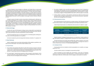 O ponto de fixação do ramal de ligação, em edificação com fachadas falsas ou promocionais 
avançadas deve ficar na frente dessa, e possuir uma estrutura de fixação que suporte os esforços me-cânicos 
provocados pelo ramal de ligação, conforme desenho nº 7 e 8, bem como estrutura adequa-da 
à fixação da escada da AES Eletropaulo, e que sejam resistentes à corrosão. Neste caso, deve ser 
encaminhado à AES Eletropaulo um projeto e termo de responsabilidade assinado por profissional 
legalmente habilitado, contendo as especificações técnicas e a respectiva Anotação ou Registro de 
Responsabilidade Técnica (ART ou RRT), do projeto e da execução, conforme ilustrado no desenho 
nº 7 e 8. 
A fixação do suporte de isolador somente será permitida na fachada quando a edificação esti-ver 
no limite de propriedade com a via pública e desde que suporte o esforço mecânico provocado 
pelo ramal de ligação. Para ramal de entrada com seção de condutor superior a 35 mm² deve ser 
encaminhado à AES Eletropaulo um termo de responsabilidade que ateste a resistência mecânica 
mínima exigida, conforme tabela IV, assinado por profissional legalmente habilitado, contendo as 
especificações técnicas e a respectiva Anotação ou Registro de Responsabilidade Técnica (ART ou 
RRT) de projeto e execução. 
3. Ponto de Entrega 
É o ponto até o qual a AES Eletropaulo se obriga a fornecer energia elétrica, participando dos 
investimentos necessários, bem como se responsabilizando pela execução dos serviços, pela ope-ração 
e pela manutenção, não sendo necessariamente o ponto de medição. 
O ponto de entrega deve situar-se no poste particular, ou na fachada quando a edificação es-tiver 
junto ao limite de propriedade com a via pública. 
As diversas situações do ponto de entrega estão ilustradas no desenho nº 3, sequência 1/2. 
4. Poste Particular 
Existem os seguintes tipos: de aço tubular seção quadrada, de fibra, poliéster ou polimérico; e ain-da 
de concreto armado duplo T e de concreto armado moldado no local. 
4.1. Tipos de Postes 
a. De aço tubular seção quadrada, de 80 x 80 mm ou 90 x 90 mm parede com espessura mínima de 
3 mm ou 4 mm e comprimento de 7.500 mm, devendo possuir gravado em relevo, ao longo do 
corpo do poste, a marca comercial do fabricante, a tensão admissível no topo em daN e o com-primento, 
e cujo protótipo tenha sido homologado pela AES Eletropaulo; 
b. De concreto duplo T, devendo possuir gravado em relevo ao longo do corpo do poste, a marca 
comercial do fabricante, tensão admissível no topo em daN e comprimento de 7.500 mm, cujo 
protótipo tenha sido homologado pela AES Eletropaulo; 
c. De concreto, moldado no local, cuja altura deve atender o prescrito no item 2.1c devendo ser 
encaminhado à AES Eletropaulo um termo de responsabilidade assinado por profissional legal-mente 
habilitado, contendo as necessárias especificações técnicas, conforme anexo VI, e a respec-tiva 
Anotação ou Registro de Responsabilidade Técnica (ART ou RRT) do projeto e da execução; 
d. De fibra, poliéster ou polimérico, seção quadrada, comprimento de 7.500 mm, devendo possuir 
gravado em relevo, ao longo do corpo do poste, a marca comercial do fabricante e cujo protóti-po 
tenha sido homologado pela AES Eletropaulo. 
4.2. Dimensionamento do Poste 
Para o dimensionamento do poste particular, em entradas coletivas, a AES Eletropaulo fornecerá 
o valor do esforço mecânico no topo, quando da elaboração de solicitação de atendimento técnico. 
A determinação do tipo de poste a ser utilizado deve estar de acordo com a tabela 4.2, a seguir: 
Resistência Nominal (daN) – Valores Mínimos 
Seção Quadrada 
de Fibra/Poliéster/Polímero Concreto Duplo T Concreto Moldado 
no Local 
90-200-300 90 - 200 -300 90 - 200 -300 Superior a 90 
Tabela 4.2: Dimensionamento de Poste Particular 
Aço Tubular 
Seção Quadrada 
Quando necessária à instalação de poste particular com comprimento e tensão mecânica no 
topo, não indicados na tabela 4.2, obrigatoriamente o poste deve ser de concreto moldado no local. 
Os postes particulares de aço tubular seção quadrada, fibra, poliéster, polimérico e de concreto 
duplo T deve ser de fabricante homologado junto a AES Eletropaulo, cuja relação dos mesmos se 
encontra disponível para consulta no site www.aeseletropaulo.com.br. 
4.3. Instalação do Poste 
O poste particular deve ser instalado no limite de propriedade com a via pública, com engas-tamento 
de 1,35 m. 
Os postes metálicos devem ser interligados ao aterramento principal. 
Antes da instalação do ramal de ligação pela concessionária, o poste deve ser totalmente 
visível até o solo para verificação do traço demarcatório, a conexão do aterramento e dados de 
identificação do fabricante. Somente após a vistoria ou ligação, o poste poderá ser recoberto. 
92 93 
 