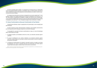 O local de instalação deste medidor e seu dispositivo de proteção devem ser identificados 
através de plaquetas metálicas gravadas ou esmaltada a fogo, ou material plástico gravado em 
relevo, devidamente fixado em local apropriado, através de parafusos ou rebites, inclusive na por-ta 
externa da caixa de medição. 
Em medição do tipo direta deve ser prevista a instalação de uma caixa de medição tipo “E” a fim 
de alojar o medidor. Para medições indiretas deve ser prevista a instalação de uma caixa tipo “H” ou 
“M” a fim de alojar os equipamentos de medição e o medidor. Nos casos em que os transformado-res 
de corrente de medição sejam previstos no interior da cabina de barramentos deve ser prevista 
a instalação de uma caixa tipo “K” com a finalidade de abrigar o bloco de aferição e o medidor. 
15. Câmara Transformadora ou Base para Transformador do Tipo Pedestal 
Compartimento destinado a alojar os equipamentos de transformação a serem instalados pela 
AES Eletropaulo. 
Os tipos de câmaras ou bases, dimensionamento, instalação e outros detalhes, estão descritos 
em norma específica da AES Eletropaulo, disponível no site da AES Eletropaulo. 
A necessidade de construção de câmara transformadora ou bases, em zona de distribuição 
aérea, é determinada como segue: 
1. Em ligação de edifício com finalidade comercial ou mista, com demanda calculada superior 
a 300 kVA. 
2. Em casos de edificação de uso coletivo residencial, com demanda calculada superior 
a 300 kVA, a determinação de construção de câmara transformadora ou base em pedestal é 
feita pela AES Eletropaulo. 
3. A utilização de transformadores em pedestal é permitida somente em regiões cuja tensão 
de distribuição é de 13,8 kV. A utilização deste tipo de transformador em tensão superior 
a especificada estará sujeita a análise do setor técnico desta concessionária. 
Nota: A construção civil da câmara transformadora ou base para transformador em pedestal deve ter a sua localização prevista, pelo 
interessado, dentro de sua propriedade, conforme resolução ANEEL. 
118 119 
 