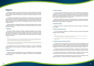 Objetivo 
Este fascículo compõe um regulamento geral, que tem por objetivo estabelecer as condições 
mínimas exigidas pela AES Eletropaulo, para o fornecimento de energia elétrica em baixa tensão, 
através de rede de distribuição subterrânea às instalações consumidoras localizadas em sua área 
de concessão. 
As disposições do regulamento geral visam estabelecer as condições gerais a serem observadas 
pelos interessados no fornecimento de energia elétrica quanto à maneira de obterem ligação e dar 
subsídios técnicos necessários para a elaboração do projeto e execução de entradas consumidoras, 
sempre em obediência às normas da ABNT – Associação Brasileira de Normas Técnicas, bem como 
a legislação em vigor. 
Quaisquer sugestões e comentários pertinentes a presente regulamentação serão bem recebidos 
pela AES Eletropaulo. As correspondências deverão ser entregues em qualquer um dos setores de 
atendimento comercial. 
1. Aplicação 
Este fascículo se aplica às ligações de unidades consumidoras atendidas em redes secundárias 
de distribuição subterrânea com carga total instalada individual de até 2.500 kW, através de uma 
única entrada de energia elétrica e única de medição, ou seja, apenas um consumidor no imóvel, 
obedecidas as normas da ABNT e as legislações aplicáveis, observando ainda o fascículo Condições 
Gerais de Fornecimento. 
Notas: 
1. Para edificações de uso individual na área do sistema de distribuição reticulado, quando houver unidades com demandas superiores a 
3.000 kVA o atendimento destas cargas será em tensão primária de distribuição de 21 kV ou 34,5 kV pelo sistema seletivo com chave 
de transferência automática, conforme norma específica da AES Eletropaulo disponível no site. 
2. Por conveniência do cliente e havendo viabilidade técnica do sistema elétrico da distribuidora, o atendimento de cargas superiores 
a 75 kW até o limite de demanda de 1.500 kVA, este pode ser feito em média tensão, desde que este assuma os investimentos adicionais 
necessários ao atendimento no nível de tensão pretendido. 
Para ligações até 20 kW de carga instalada são fornecidos, nos setores de atendimento 
da AES Eletropaulo, folders explicativos de construção, montagens, instalação e de solicitação 
de ligação. 
2. Ramal de Ligação 
Condutores e acessórios compreendidos entre o ponto de derivação da rede da AES Eletropaulo 
e o ponto de entrega. O dimensionamento, instalação e manutenção são de responsabilidade 
da AES Eletropaulo. 
3. Ponto de Entrega 
É o ponto até o qual a AES Eletropaulo se obriga a fornecer energia elétrica, participando dos 
investimentos necessários, conforme legislação em vigor, bem como se responsabilizando pela 
execução dos serviços, pela operação e manutenção, não sendo necessariamente o ponto de me-dição. 
Em zona de distribuição subterrânea situar-se-á no limite da propriedade com o alinhamen-to 
da via pública, conforme desenho nº 3, sequência 2/2. 
Quando da necessidade de construção de câmara transformadora no interior dos limites da pro-priedade 
do interessado, o ponto de entrega é considerado nos terminais secundários do transforma-dor 
subterrâneo, conforme desenho nº 3, sequência 2/2. 
4. Ramal de Entrada 
Conjunto de condutores e acessórios instalados entre o ponto de entrega e a proteção geral 
após a medição. 
4.1. Condutores do Ramal de Entrada 
Em zona de distribuição subterrânea, os condutores do ramal de entrada são dimensionados 
e instalados pela AES Eletropaulo. 
Notas: 
1. O tipo e a quantidade de condutores a serem utilizados no ramal de entrada serão informados pela AES Eletropaulo, através 
de correspondência, após a elaboração da Solicitação de Atendimento Técnico. 
2. Os custos referentes aos materiais e mão-de-obra de instalação são de responsabilidade do cliente, em conformidade com 
legislação em vigor. 
4.2. Fixação dos Condutores do Ramal de Entrada 
Os condutores do ramal de entrada, nos casos em que os bocais dos eletrodutos fiquem em 
altura superior a 1,20 m em relação ao piso acabado do cubículo ou da caixa de passagem, devem 
ser fixados em perfilados na parede, instalados a uma altura de 600 mm abaixo da linha de dutos, 
e espaçados entre si em intervalos não superiores a 600 mm, conforme indicado no desenho nº 11. 
Em entrada consumidora com cabina de barramentos, os condutores do ramal de entrada de-vem 
ser fixados abaixo dos disjuntores e a 500 mm de altura em relação ao piso acabado do cubículo. 
Em entrada consumidora com caixa seccionadora tipo W, os condutores do ramal de entrada 
serão fixados abaixo das chaves fusíveis e a 300 mm em relação a base inferior da caixa. 
As braçadeiras para fixação dos condutores devem ser de material não ferro-magnético, do tipo 
indicado no desenho nº 11 e devem ser fornecidas e instaladas pelo interessado. 
122 123 
 