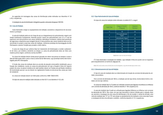 8.2.1. Tipos Padronizados de Caixas de Medição 
Os tipos de caixas de medição estão indicados na tabela 8.2.1, a seguir: 
Chapa n° (USG) 
Caixa Tipo Número 
/Material 
II 20 
20 ou policarbonato 
Virgem 
policarbonato Virgem 
16 
16 
16 
16 
16 
Tabela 8.2.1: Tipos de Caixas de Medição 
Desenho 
E 
P 
K 
L 
H 
M 
A4(*) 
22 
23 
24 
25 
26 
27 
28 
30 
(*) Caixa destinada à instalação de medidor, cuja medição é feita de acordo com os requisitos 
para enquadramento na tarifa do subgrupo AS. 
Nota: Não serão aceitas caixas de fabricantes não homologados ou cuja data de fabricação exceda 2 anos. 
8.2.2. Dimensionamento da Caixa de Medição 
O tipo de caixa de medição deve ser determinado em função da corrente de demanda da uni-dade 
consumidora. 
Para corrente de demanda até 100 A, a medição será do tipo direta. Acima deste limite a me-dição 
será do tipo indireta. 
As caixas de medição tipo II e P podem ser utilizadas somente para ligações monofásicas ou bifásicas 
com corrente de demanda até 100 A, conforme desenho n° 38 e sequência 2/2. 
A caixa de medição tipo E pode ser utilizada para ligações bifásicas ou trifásicas com corrente 
de demanda até 100 A. Nos casos, em que seja necessária a leitura voltada para a calçada, deve 
ser prevista a instalação de uma caixa de distribuição a fim de receber o ramal de entrada, uma 
caixa de medição tipo “H” ou “M” para alojar os equipamentos de medição e uma caixa tipo E para 
a instalação do bloco de aferição e medidor, conforme desenho nº 41 e sequências. 
As sugestões de montagens das caixas de distribuição estão indicadas nos desenhos nº 33 
a 36, e sequências. 
A instalação da caixa de distribuição é obrigatória quando a demanda ultrapassar 100 KVA. 
8.2. Caixa de Medição 
Caixa destinada a alojar os equipamentos de medição, acessórios e dispositivos de secciona-mento 
e proteção. 
A caixa de medição pode ser em chapa de aço ou integralmente em policarbonato virgem com 
tampa totalmente transparente, devendo possuir viseira em policarbonato com 2,5 a 3 mm de 
espessura com tela protetora nas caixas metálicas, dobradiças invioláveis, tubetes para parafusos 
de segurança e dispositivo para selagem (lacre). A tela protetora das caixas metálicas deve ser de-senvolvida 
no próprio corpo das caixas de medição, conforme protótipo de homologação da AES 
Eletropaulo e possuir furação para acoplar o leitor óptico. 
A caixa em chapa de aço carbono deve ter tratamento de fosfatização e receber acabamen-to 
de tinta a pó sintética resistente ao tempo e a caixa de policarbonato deve ser feito com 
matéria-prima virgem, conforme normas da ABNT. 
As caixas de medição devem ainda possuir gravado em relevo nas portas ou tampas e corpo a 
data de fabricação (mês e ano) e marca comercial do fabricante, cujo protótipo tenha sido homo-logado 
pela AES Eletropaulo. 
O fundo das caixas de medição deve ser provido de placa(s) universal(is) metálica(s), para a 
fixação dos medidores, exceto as caixas de policarbonato em que a fixação é feita em suporte 
próprio da caixa. As placas metálicas de cada medidor devem ser fixadas aos perfilados metálicos 
de sustentação que por sua vez devem ser rigidamente fixados as estruturas das caixas por meio 
de isoladores. 
As caixas de medição devem ser fabricadas conforme a NBR 15820:2010. 
Os tipos de caixas de medição estão indicados no item 8.2.1 e nos desenhos nº 22 a 30. 
130 131 
 