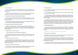 11.4. Disposições Gerais 
Para a medição do sistema de prevenção e combate a incêndio é necessário que o condutor 
neutro seja instalado até a medição. 
A caixa de medidor que irá alojar a medição do sistema de prevenção e combate a incêndio 
deve ter a pintura na cor vermelha. 
O local de instalação deste medidor e seu dispositivo de proteção devem ser identificados atra-vés 
de plaquetas metálicas gravadas ou esmaltada a fogo, ou material plástico gravado em relevo, 
devidamente fixado em local apropriado, através de parafusos ou rebites, inclusive na porta externa 
da caixa de medição. 
Em medição do tipo direta deve ser prevista a instalação de uma caixa de medição tipo “E” a fim 
de alojar o medidor. Para medições indiretas deve ser prevista a instalação de uma caixa tipo “H” ou 
“M” a fim de alojar os equipamentos de medição e o medidor. Nos casos em que os transformadores 
de corrente de medição sejam previstos no interior da cabina de barramentos deve ser prevista a 
instalação de uma caixa tipo “K” com a finalidade de abrigar o bloco de aferição e o medidor. 
12. Cabina de Barramentos 
Estrutura confeccionada em perfis e chapas metálicas, onde são fixados os limitadores de 
corrente, dispositivos de proteção e manobra, barramentos de cobre, isoladores e transformadores 
de corrente, entre outros, sendo destinada a receber os condutores do ramal de ligação ou do ramal 
de entrada. 
Nota: Não serão mais aceitas pela AES Eletropaulo cabinas de barramentos do tipo construção local. 
12.1. Cabina de Barramentos Blindada 
Montada em fábrica, através de perfis e chapas metálicas (12 USG). Deve atender à norma 
NBR IEC-60439-1-2 da ABNT, conforme desenho nº 58 e sequências. 
A cabina de barramentos blindada somente deve ser adquirida de fabricante homologado junto 
a AES Eletropaulo que deve apresentar no fornecimento da mesma, para o interessado, respectivo 
projeto construtivo, para liberação da AES Eletropaulo, acompanhado da respectiva Anotação de 
Responsabilidade Técnica (ART). 
A homologação do fabricante da cabina de barramentos deve ser feita antes do fornecimento 
ao interessado seguindo a norma específica de homologação disponível no site da AES Eletropaulo. 
9.3. Fator de Potência 
Todos os clientes devem manter o fator de potência mínimo de 0,92 em suas instalações e o 
mais próximo possível da unidade, caso contrário ficará sujeito às condições estabelecidas na legis-lação 
em vigor. 
Quando utilizado banco de capacitores, este deve ser do tipo automático, preferencialmente, 
e instalado após a medição em local adequado, fora do cubículo da cabina de barramentos. 
10. Dispositivos de Proteção e Sistema de Aterramento 
Para correntes de demanda até 100 A só será aceito proteções através de disjuntores, corrente 
superiores a este valor pode ser feito através de chaves seccionadoras de abertura sob carga com 
fusíveis ou disjuntores. 
O dimensionamento, instalação do dispositivo de proteção bem como do sistema de aterramento deve 
ser observado o Fascículo de Aterramento e Dispositivos de Proteção. 
11. Sistema de Prevenção e Combate a Incêndio 
Quando solicitado pelo projetista o circuito para ligação dos equipamentos destinados ao sis-tema 
prevenção e combate a incêndio, deve ser ligado através de derivação independente com 
medição e dispositivo de proteção próprias, antes do primeiro dispositivo de proteção geral da 
entrada consumidora. 
11.1. Ligação através de Caixa de Distribuição 
A caixa de medição deve ser instalada ao lado da caixa de distribuição. 
Os condutores de derivação para a medição devem ser ligados nos terminais de entrada de uma 
das chaves seccionadoras, instaladas no interior da caixa de distribuição, conforme desenho nº 60 
e sequências. 
11.2. Ligação através de Caixa Seccionadora 
A caixa de medição pode ser instalada ao lado da caixa seccionadora ou junto a caixa de distri-buição, 
observando que os condutores de derivação para a medição devem ser ligados nos terminais 
de entrada de uma das chaves seccionadoras, instaladas no interior da caixa seccionadora, conforme 
desenho nºs 60 e sequências. 
11.3. Ligação através de Cabina de Barramentos 
Os condutores de derivação para a medição devem ser ligados nos terminais de um dos disjuntores 
de entrada, instalados no interior da cabina de barramentos, conforme desenhos nº 61. 
136 137 
 