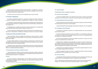 Quando instalado eletroduto de polietileno de alta densidade – corrugado para os condutores 
do ramal de entrada, o mesmo deve ser feito sempre enterrado e envelopado em concreto e pos-suir 
raio mínimo de 500 mm na subida à caixa. 
Em nenhum caso deve ser prevista curva com deflexão externa maior do que 90º. 
6. Terminais e Adaptadores 
Os terminais e adaptadores destinam-se à conexão dos condutores do ramal de entrada com 
o terminal do dispositivo de proteção ou equipamentos de medição da entrada consumidora. 
Os terminais do ramal de entrada serão dimensionados e instalados pela AES Eletropaulo em 
zona de distribuição subterrânea e em ligação através de câmara transformadora, conforme indica-do 
no desenho nº13. 
Os adaptadores para a conexão dos terminais do ramal de entrada devem ser instalados pelo 
interessado observando o dimensionamento indicado no desenho nº 14. 
O conector terminal de compressão para conexão dos condutores aos transformadores de cor-rente 
deve ser dimensionado e instalado pelo interessado, de acordo com a seção do condutor. 
7. Cubículo dos Cabos do Ramal de Entrada 
Cubículo destinado a facilitar a passagem dos condutores do ramal de entrada. O cubículo 
pode ser de tela metálica com malha máxima 13 mm, de concreto ou de alvenaria e possuir dis-positivo 
para selagem. 
No caso de cubículo fechado em concreto ou alvenaria, a porta de acesso ao mesmo deve ser de 
tela metálica de malha máxima 13 mm, devidamente aterrada, devendo ainda possuir trinco, cadeado, 
dois dispositivos para lacres e dobradiças invioláveis. 
A porta de acesso ao cubículo deve ter sentido de abertura para fora e dimensões mínimas de 
800 x 2.100 mm, devendo ainda ter afixado na mesma uma placa contendo a inscrição PERIGO DE 
MORTE e os símbolos indicativos desse perigo. 
7.1. Dimensionamento do Cubículo do Ramal de Entrada 
O dimensionamento do cubículo do ramal de entrada é determinado em função do número de 
eletrodutos e de acordo com a sua localização. Os tipos e dimensões do cubículo do ramal de entra-da 
estão indicados no desenho n° 19 e sequências. 
8. Caixas 
As caixas que compõem a entrada de energia e centro de medição somente devem ser adquiridas 
de fabricantes homologados pela AES Eletropaulo, cuja lista encontra-se disponível no site 
www.aeseletropaulo.com.br. 
Nota: Não serão aceitas caixas de fabricantes não homologados ou cuja data de fabricação exceda 2 anos. 
8.1. Caixa de Passagem 
Caixa destinada a facilitar a passagem de condutores. 
8.1.1. Tipos de Caixas de Passagem 
As caixas de passagem podem ser de chapa de aço de 16 USG, no mínimo, de tela malha 
máxima de 13 mm, de concreto ou de alvenaria e possuírem dispositivos para selagem (lacre). 
8.1.2. Dimensionamento de Caixa de Passagem 
O dimensionamento da caixa de passagem é determinado em função do número de eletrodutos 
do ramal de entrada e de acordo com a sua localização. 
Os tipos e dimensões das caixas de passagem estão indicados nos desenhos nº 16 a 19 e sequências. 
8.1.3. Instalação da Caixa de Passagem 
A caixa pode ser embutida em alvenaria ou ser fixada firmemente por meio de parafusos, 
porcas, buchas e arruelas. 
Em trechos contínuos de eletrodutos, mesmo que retilíneos, com comprimentos superiores a 
15 m devem ser instaladas caixas de passagem. Nos trechos com curvas, este espaçamento deve 
ser reduzido de 3 m para cada curva de 90º. 
Em cada trecho de tubulação, entre duas caixas, podem ser previstas, no máximo, três curvas 
de 90º ou seu equivalente até, no máximo, 270º. 
Quando prevista a instalação de caixa de passagem em concreto no trecho do ramal de entra-da, 
em ligação através de câmara transformadora ou transformador em pedestal, esta deverá estar 
de acordo com as dimensões indicadas no desenho nº 18 ou ainda ser utilizada caixa do tipo pré-mol-dada, 
homologada pela AES Eletropaulo para esta aplicação. 
O dreno da caixa de passagem de alvenaria ou concreto deve ser ligado diretamente ao siste-ma 
de drenagem de águas pluviais da edificação. 
A caixa de passagem de chapa de aço deve ser instalada internamente e fixada na alvenaria 
da edificação por meio de parafusos, porcas, buchas e arruelas. 
8.2. Caixa Seccionadora 
Caixa destinada a alojar os barramentos de distribuição e chaves seccionadoras para abertura sob 
carga com fusíveis, com a finalidade de seccionar os condutores do ramal de entrada. 
Deve ser utilizada caixa seccionadora quando a distância do percurso do ramal de entrada ul-trapassar 
15 m, medidos entre o ponto de entrega de energia e o centro de medição. 
150 151 
 