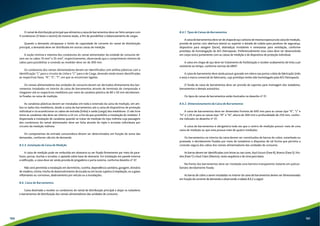 O ramal de distribuição principal que alimenta a caixa de barramentos deve ser feito sempre com 
4 condutores (3 fases e neutro) de mesma seção, a fim de possibilitar o balanceamento de cargas. 
Quando a demanda ultrapassar o limite de capacidade de corrente do ramal de distribuição 
principal, a demanda deve ser distribuída em outras caixas de medição. 
A seção mínima e máxima dos condutores do ramal alimentador da unidade de consumo de-vem 
ser os cabos 10 mm² e 35 mm², respectivamente, observando que o comprimento mínimo de 
cabos para possibilitar a conexão ao medidor deve ser de 300 mm. 
Os condutores dos ramais alimentadores devem ser identificados com anilhas plásticas com a 
identificação “L” para o circuito de Linha e “C” para o de Carga, devendo ainda terem identificadas 
as respectivas fases, “R”, “S”, “T”, em que se encontram ligadas. 
Os ramais alimentadores das unidades de consumo devem ser derivados diretamente dos bar-ramentos 
instalados no interior da caixa de barramentos através de terminais de compressão e 
chegarem até os respectivos medidores por meio de canaleta plástica de 80 x 50 mm devidamen-te 
fixadas na caixa de medição. 
As canaletas plásticas devem ser instaladas em toda a extensão da caixa de medição, em am-bos 
os lados dos medidores, desde a caixa de barramentos até a caixa de dispositivos de proteção 
individual e irá acondicionar os cabos de entrada (linha) e saída (carga) dos medidores. O vão livre 
entre as canaletas não deve ser inferior a 22 cm, a fim de que possibilite a instalação do medidor. É 
dispensada a instalação de canaletas quando se tratar de medição do tipo indireta cuja passagem 
dos condutores do ramal alimentador deve ser feita através de niple e arruelas individuais por 
circuito da medição indireta. 
Os componentes da entrada consumidora devem ser determinados em função da soma das 
demandas, conforme cálculo de demanda. 
8.5.3. Instalação da Caixa de Medição 
A caixa de medição pode ser embutida em alvenaria ou ser fixada firmemente por meio de para-fusos, 
porcas, buchas e arruelas, e apoiada sobre base de alvenaria. Em instalação em parede externa 
a edificação, a caixa deve ser ainda provida de pingadeira e porta externa, conforme desenho nº 37. 
Não será permitida a instalação em dormitório, cozinha, dependência sanitária, garagem, divisória 
de madeira, vitrine, trecho de desenvolvimento de escada ou em locais sujeitos à trepidação, ou a gases 
inflamáveis ou corrosivos, abalroamento por veículo ou a inundações. 
8.6. Caixa de Barramentos 
Caixa destinada a receber os condutores do ramal de distribuição principal e alojar os isoladores 
e barramentos de distribuição dos ramais alimentadores das unidades de consumo. 
8.6.1. Tipos de Caixas de Barramentos 
A caixa de barramentos deve ser de chapa de aço carbono de mesma espessura da caixa de medição, 
provida de portas com abertura lateral ou superior e dotada de tubete para parafuso de segurança, 
dispositivo para selagem (lacre), dobradiças invioláveis e venezianas para ventilação, conforme 
protótipo de homologação da AES Eletropaulo. Preferencialmente essa caixa deve ser desenvolvida 
em corpo único juntamente com as caixas de medição e de dispositivo de proteção individual. 
A caixa em chapa de aço deve ter tratamento de fosfatização e receber acabamento de tinta a pó 
resistente ao tempo, conforme normas da ABNT. 
A caixa de barramento deve ainda possuir gravado em relevo nas portas a data de fabricação (mês 
e ano) e marca comercial do fabricante, cujo protótipo tenha sido homologado pela AES Eletropaulo. 
O fundo da caixa de barramentos deve ser provido de suportes para montagem dos isoladores, 
barramentos e demais acessórios. 
Os tipos de caixas de barramentos estão ilustrados no desenho nº 31. 
8.6.2. Dimensionamento da Caixa de Barramentos 
A caixa de barramentos deve ter dimensões frontais de 600 mm para as caixas tipo “K”, “L” e 
“H” e 1,20 m para as caixas tipo “M” e “N”, altura de 400 mm e profundidade de 250 mm, confor-me 
indicado no desenho nº 31. 
A caixa de barramentos é obrigatória toda vez que o centro de medição possuir mais de uma 
caixa de medição ou que esta possua mais de quatro medições. 
Os barramentos no interior da caixa devem ser constituídos de barras de cobre, estanhada ou 
prateada, e devidamente fixadas por meio de isoladores e dispostas de tal forma que permita a 
conexão segura dos cabos dos ramais alimentadores das unidades de consumo. 
As barras devem ser identificadas com letras ou nas cores, Azul-Escuro (Fase R), Branco (Fase S), Vio-leta 
(Fase T) e Azul-Claro (Neutro), nesta sequência e de cima para baixo. 
Na frente dos barramentos deve ser instalada uma barreira transparente isolante em policar-bonato 
devidamente fixada. 
As barras de cobre a serem instaladas no interior da caixa de barramentos devem ser dimensionadas 
em função da corrente de demanda e observando a tabela 8.6.2 a seguir: 
160 161 
 