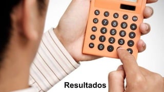 Resultados
 
