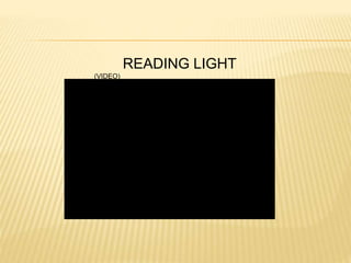 READING LIGHT
(VIDEO)
 
