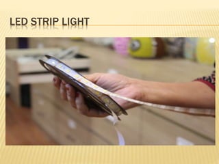 LED STRIP LIGHT
 