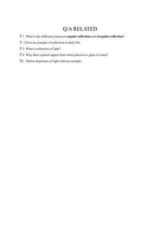 Light is a form of electromagnetic radiation, specifically the portion ...