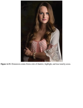 Figure 6-15. Dimension comes from a mix of shadow, highlight, and true tonality areas.
 