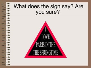 What does the sign say? Are you sure?  