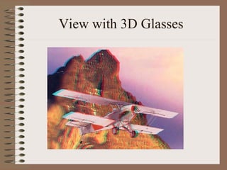 View with 3D Glasses 