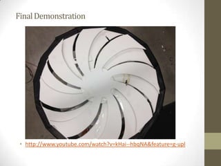 FinalDemonstration
• http://www.youtube.com/watch?v=kHai--hbqNA&feature=g-upl
 