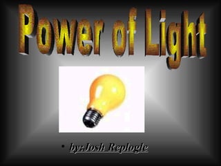 [object Object],Power of Light 