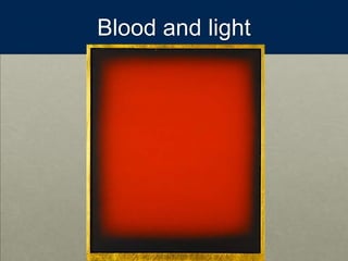 Blood and light
 