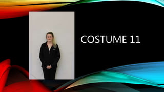 COSTUME 11
 
