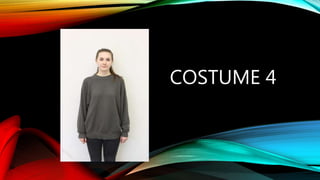 COSTUME 4
 